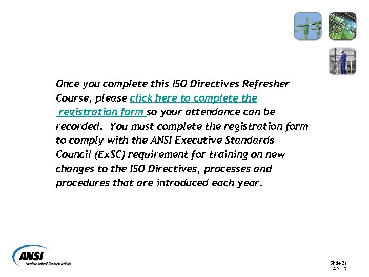 Once you complete this ISO Directives Refresher Course, please click here to complete the