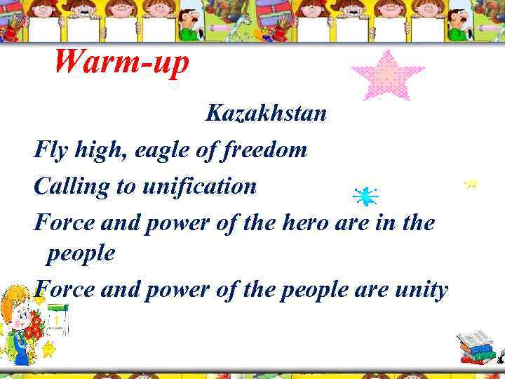 Warm-up Kazakhstan Fly high, eagle of freedom Calling to unification Force and power