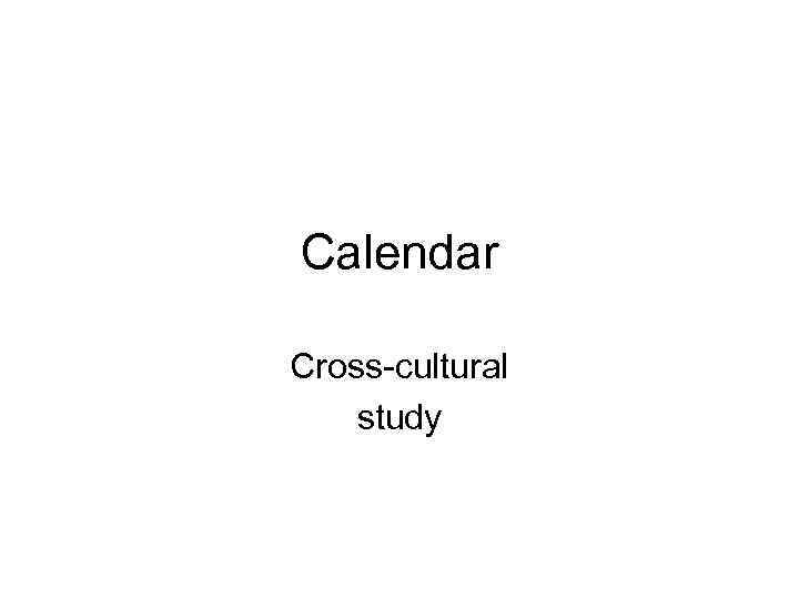 Calendar Cross-cultural study 