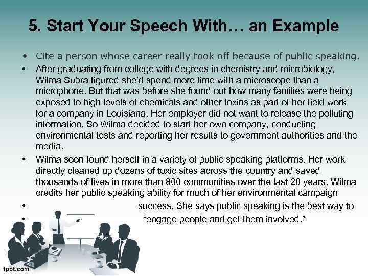 5. Start Your Speech With… an Example • Cite a person whose career really