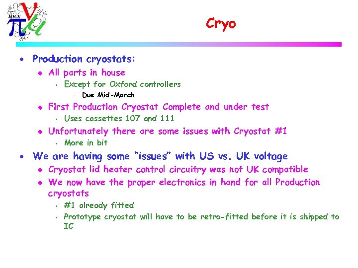 Cryo · Production cryostats: u All parts in house s Except for Oxford controllers