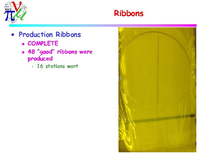 Ribbons · Production Ribbons u u COMPLETE 48 “good” ribbons were produced s 16