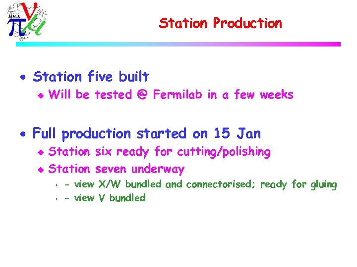 Station Production · Station five built u Will be tested @ Fermilab in a