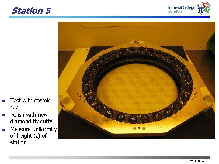 Station 5 n n n Test with cosmic ray Polish with new diamond fly