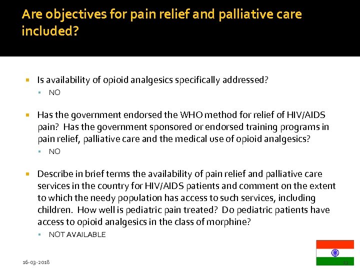 Are objectives for pain relief and palliative care included? Is availability of opioid analgesics