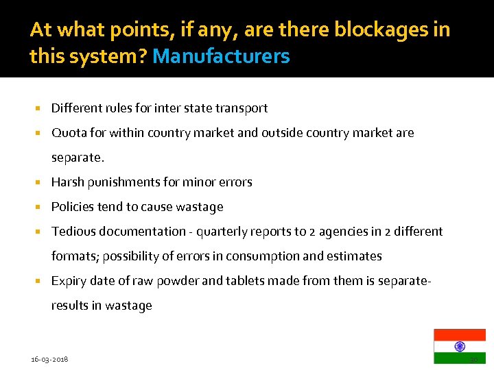 At what points, if any, are there blockages in this system? Manufacturers Different rules