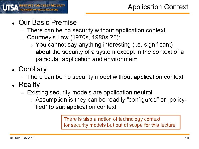 INSTITUTE FOR CYBER SECURITY Our Basic Premise There can be no security without application