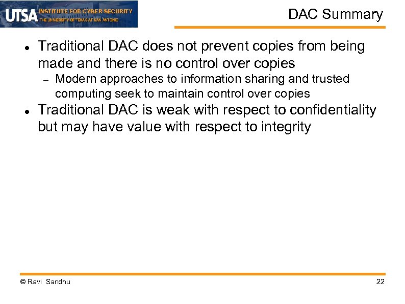 INSTITUTE FOR CYBER SECURITY Traditional DAC does not prevent copies from being made and