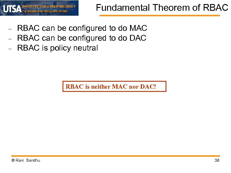 INSTITUTE FOR CYBER SECURITY Fundamental Theorem of RBAC can be configured to do MAC