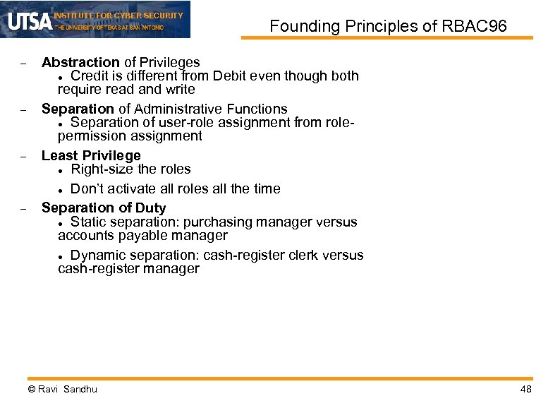 INSTITUTE FOR CYBER SECURITY Founding Principles of RBAC 96 Abstraction of Privileges Credit is
