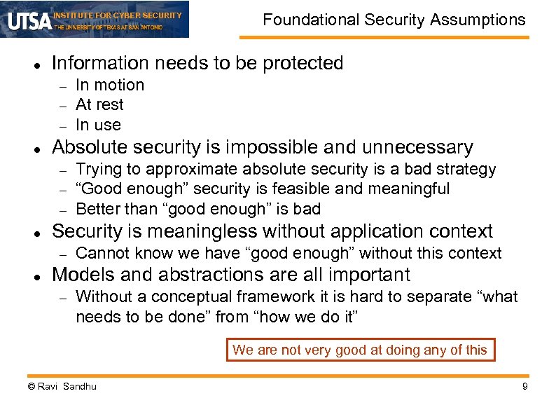 INSTITUTE FOR CYBER SECURITY Information needs to be protected Trying to approximate absolute security