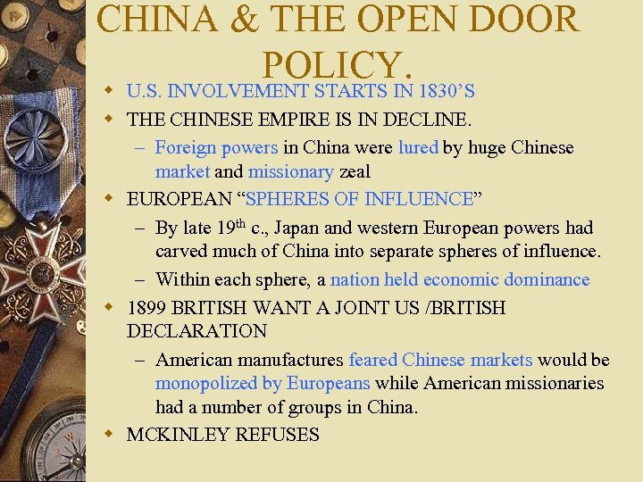 CHINA & THE OPEN DOOR POLICY. w U. S. INVOLVEMENT STARTS IN 1830’S w