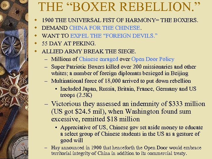 THE “BOXER REBELLION. ” w w w 1900 THE UNIVERSAL FIST OF HARMONY= THE