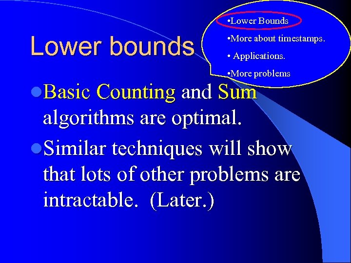  • Lower Bounds Lower bounds • More about timestamps. • Applications. • More