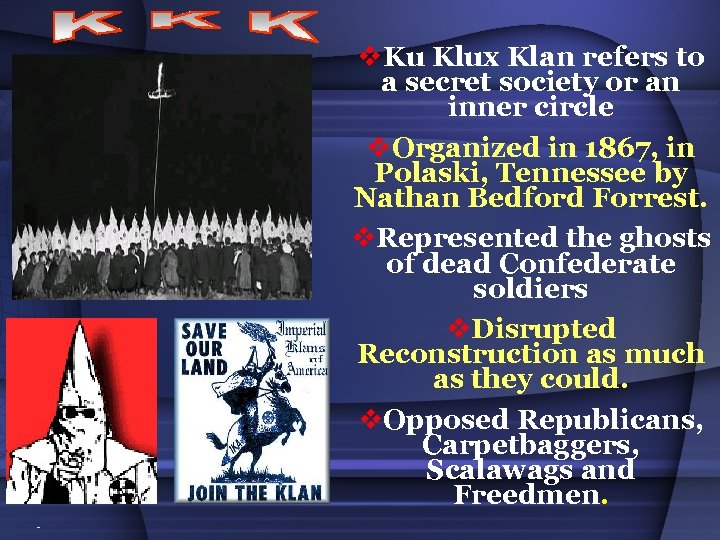 v. Ku Klux Klan refers to a secret society or an inner circle v.