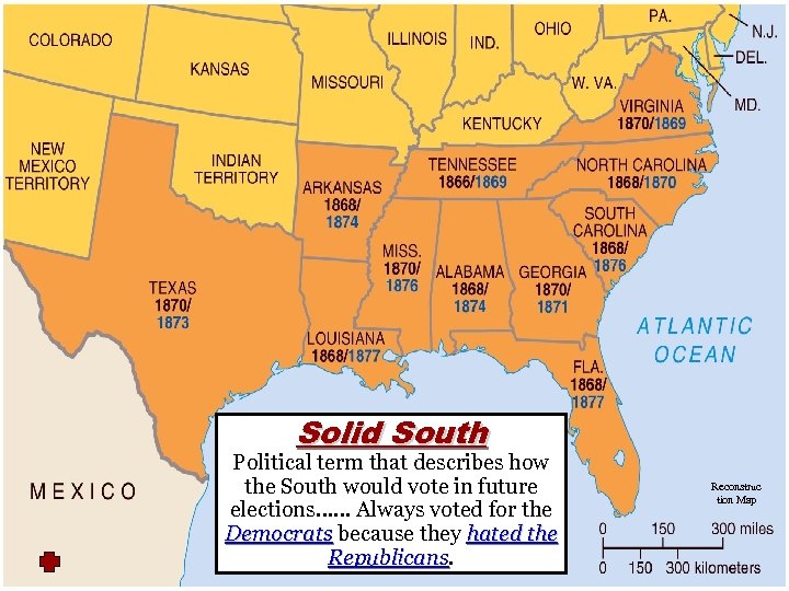 Solid South Political term that describes how the South would vote in future elections……