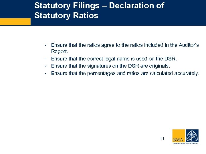 Statutory Filings – Declaration of Statutory Ratios - Ensure that the ratios agree to