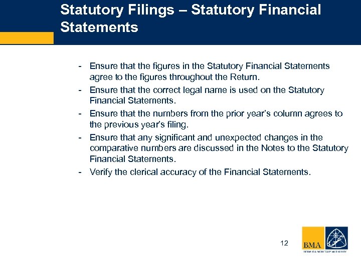 Statutory Filings – Statutory Financial Statements - Ensure that the figures in the Statutory