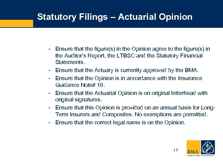 Statutory Filings – Actuarial Opinion - Ensure that the figure(s) in the Opinion agree