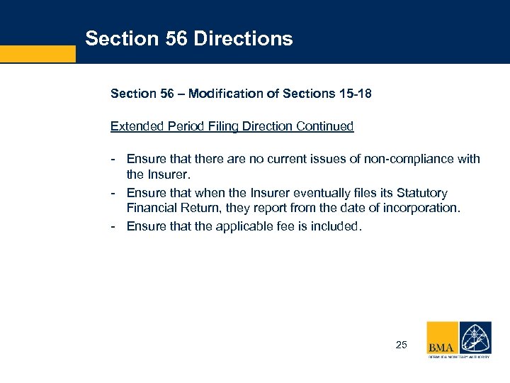 Section 56 Directions Section 56 – Modification of Sections 15 -18 Extended Period Filing