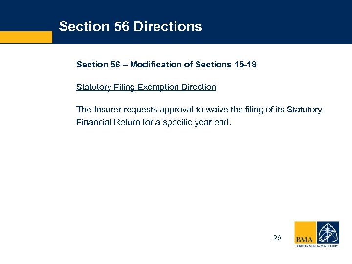 Section 56 Directions Section 56 – Modification of Sections 15 -18 Statutory Filing Exemption