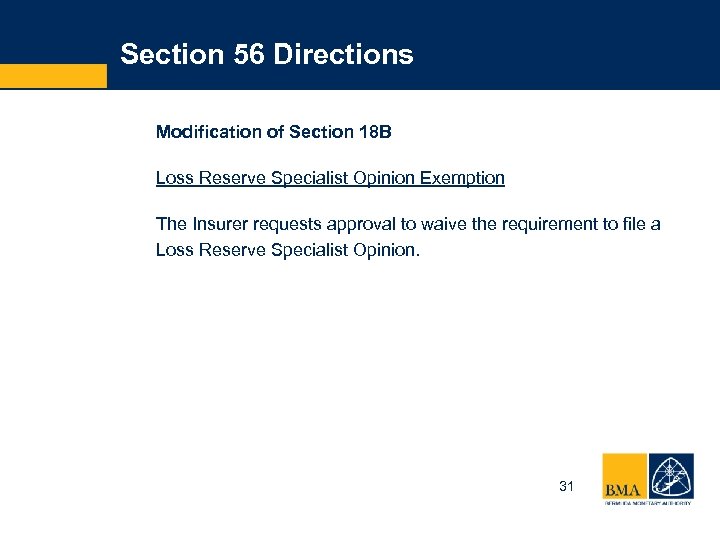 Section 56 Directions Modification of Section 18 B Loss Reserve Specialist Opinion Exemption The