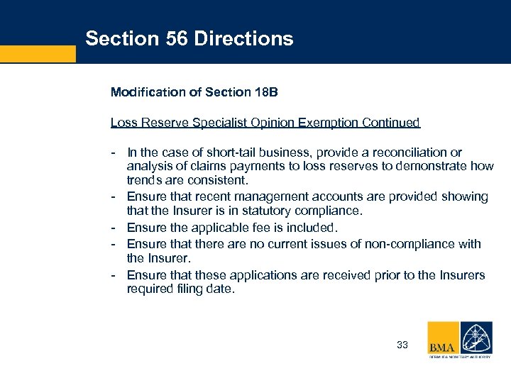 Section 56 Directions Modification of Section 18 B Loss Reserve Specialist Opinion Exemption Continued