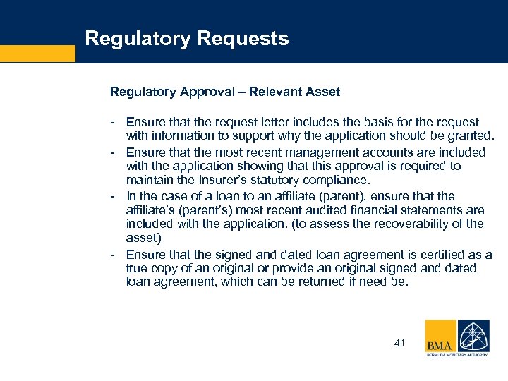 Regulatory Requests Regulatory Approval – Relevant Asset - Ensure that the request letter includes