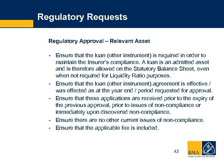 Regulatory Requests Regulatory Approval – Relevant Asset - Ensure that the loan (other instrument)