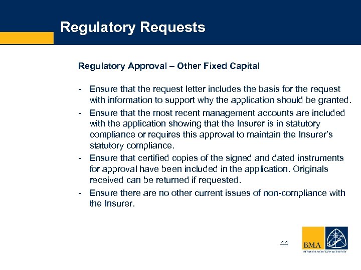 Regulatory Requests Regulatory Approval – Other Fixed Capital - Ensure that the request letter