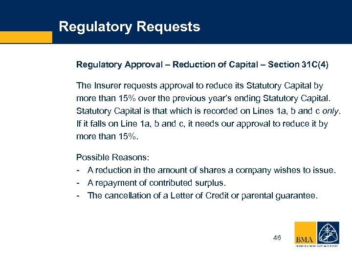 Regulatory Requests Regulatory Approval – Reduction of Capital – Section 31 C(4) The Insurer