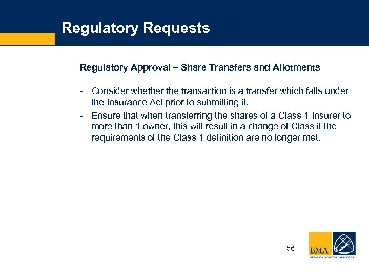 Regulatory Requests Regulatory Approval – Share Transfers and Allotments - Consider whether the transaction