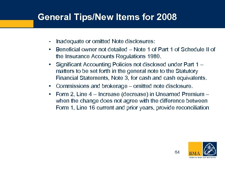 General Tips/New Items for 2008 - Inadequate or omitted Note disclosures: • Beneficial owner