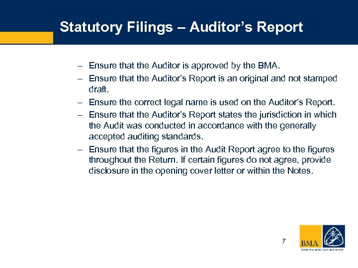 Statutory Filings – Auditor’s Report – Ensure that the Auditor is approved by the