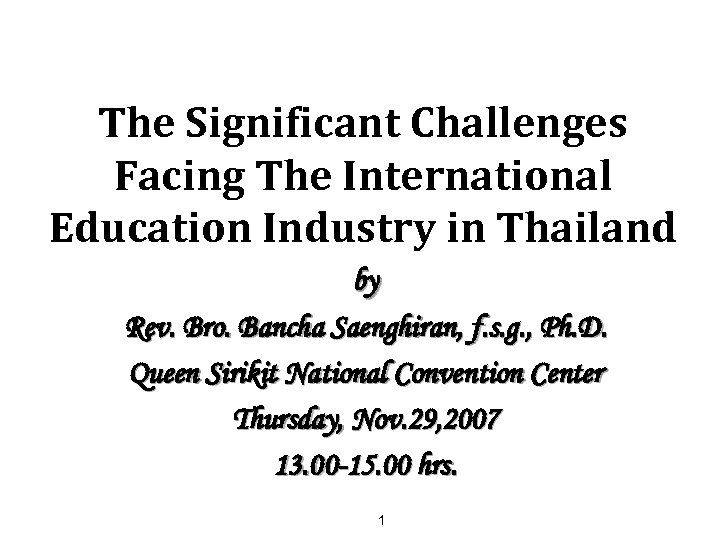 The Significant Challenges Facing The International Education Industry in Thailand by Rev. Bro. Bancha