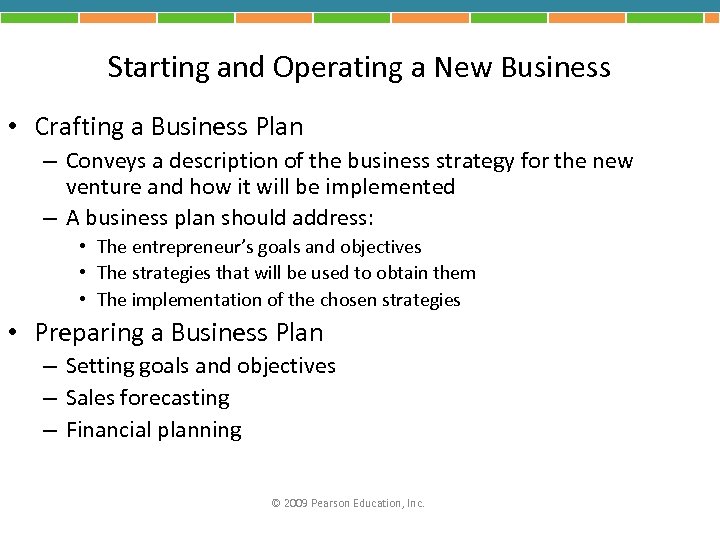 Starting and Operating a New Business • Crafting a Business Plan – Conveys a