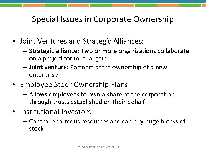 Special Issues in Corporate Ownership • Joint Ventures and Strategic Alliances: – Strategic alliance: