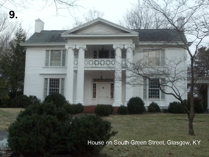 9. House on South Green Street, Glasgow, KY 