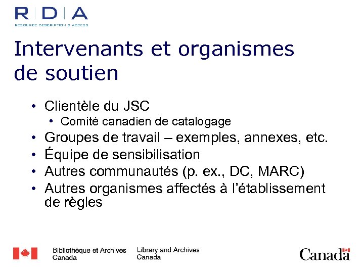 Intervenants et organismes de soutien • Clientèle du JSC • Comité canadien de catalogage
