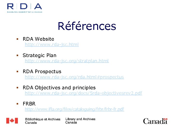 Références § RDA Website http: //www. rda-jsc. html § Strategic Plan http: //www. rda-jsc.