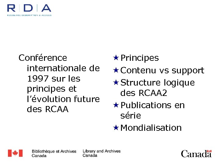 Conférence internationale de 1997 sur les principes et l’évolution future des RCAA « Principes