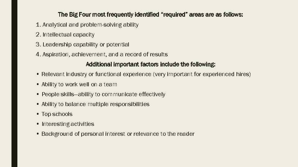 The Big Four most frequently identified “required” areas are as follows: 1. Analytical and