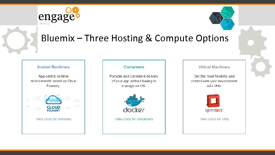 Bluemix – Three Hosting & Compute Options 