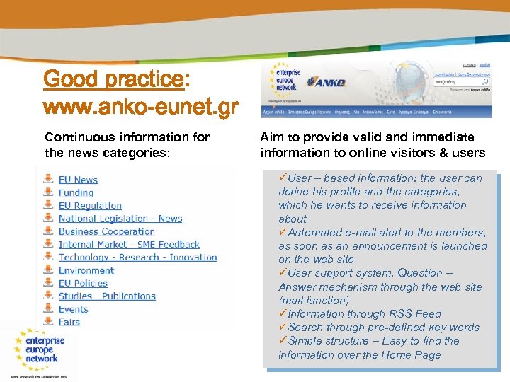 Good practice: www. anko-eunet. gr Continuous information for the news categories: Aim to provide