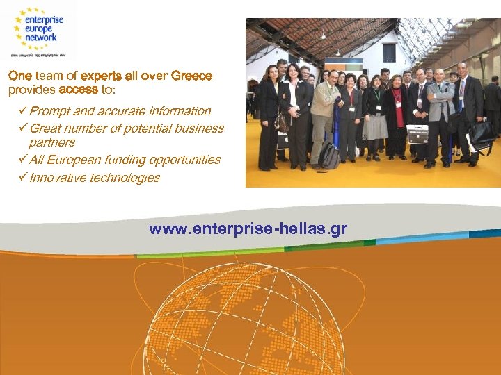 One team of experts all over Greece provides access to: üPrompt and accurate information