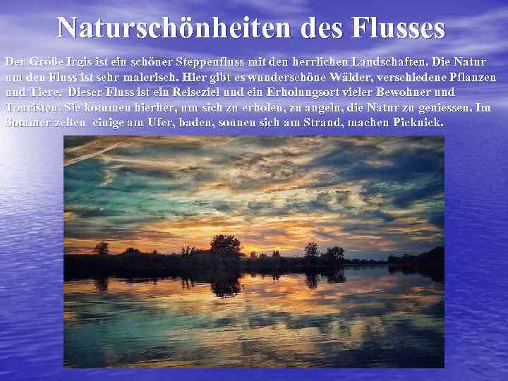 Naturschönheiten des Flusses Der Große Irgis ist ein schöner Steppenfluss mit den herrlichen Landschaften.