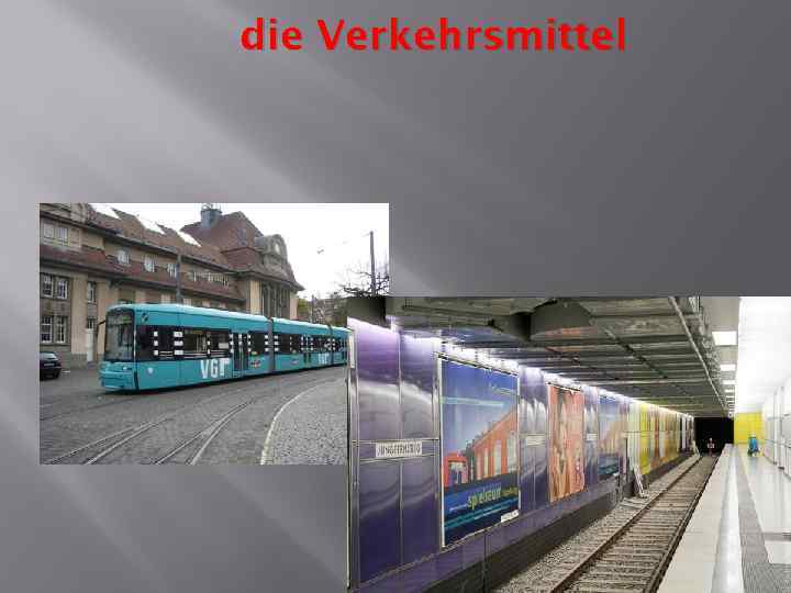 die Verkehrsmittel 