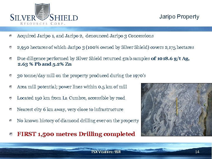 Jaripo Property Acquired Jaripo 1, and Jaripo 2, denounced Jaripo 3 Concessions 2, 950