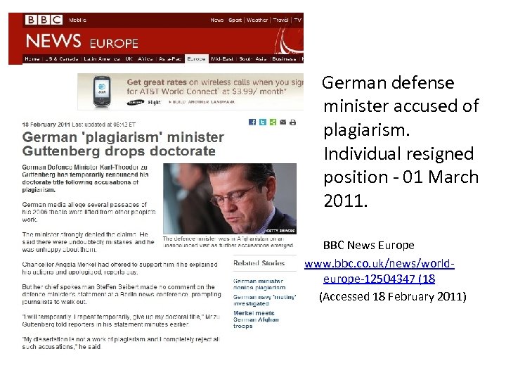 German defense minister accused of plagiarism. Individual resigned position - 01 March 2011.