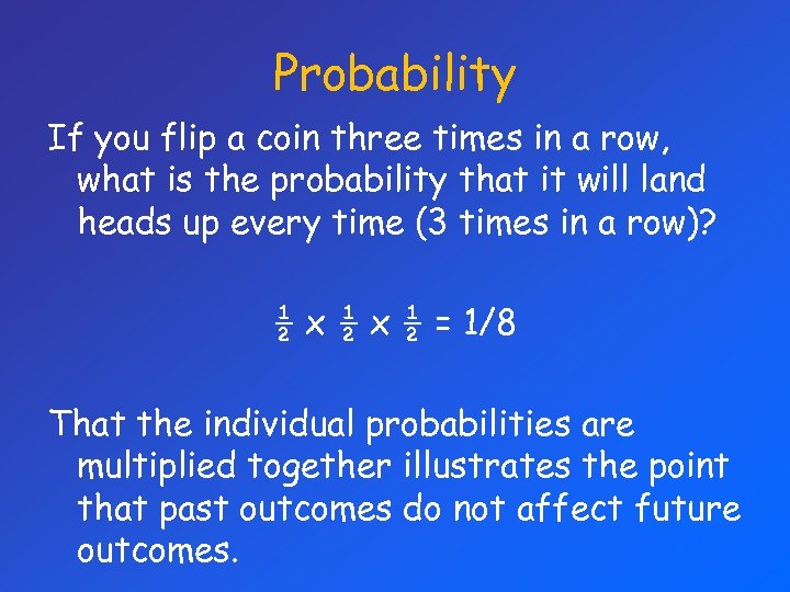 Probability If you flip a coin three times in a row, what is the